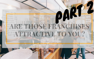 Are those franchises attractive to you? Part 2