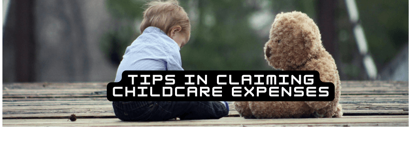 tax tips in claiming childcare expenses