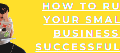 How to run your small business successfully